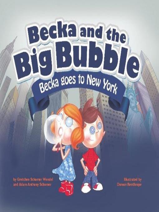Title details for Becka Goes to New York City by Gretchen Wendel - Available